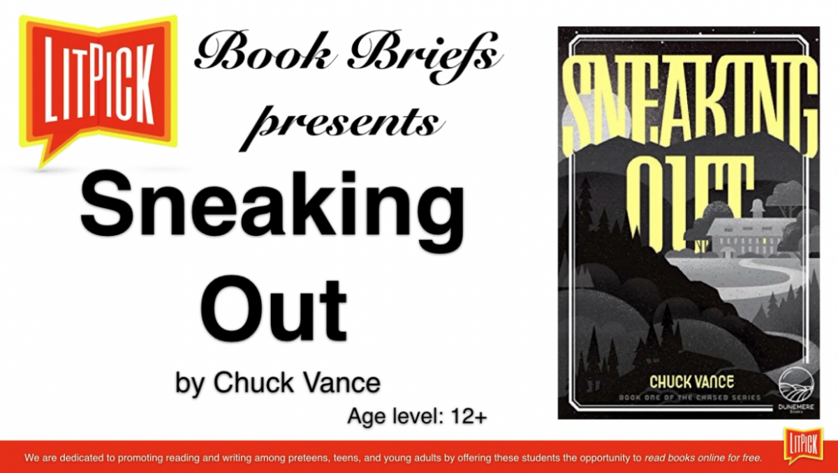 Sneaking Out by Chuck Vance LitPick Student Book Reviews