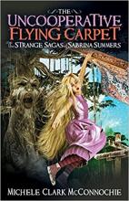 The Uncooperative Flying Carpet: The Strange Sagas of Sabrina Summers