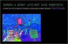 Barbra and Benny Love-Bot Save Robotopia